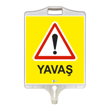 MFK 9309 YAVAŞ UYARI TABELASI (TEK TARAFLI)