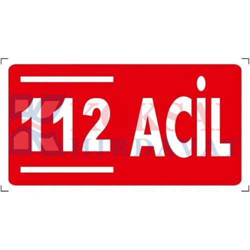 112 ACİL - İKAZ LEVHASI