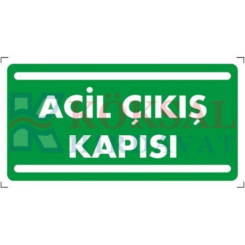 ACİL ÇIKIŞ KAPISI - İKAZ LEVHASI