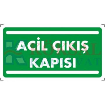ACİL ÇIKIŞ KAPISI - İKAZ LEVHASI