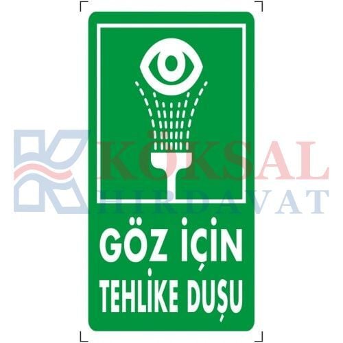 GÖZ İÇİN TEHLİKE DUŞU - İKAZ LEVHASI