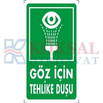 GÖZ İÇİN TEHLİKE DUŞU - İKAZ LEVHASI