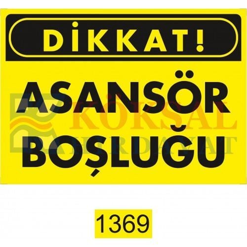ASANSÖR BOŞLUĞU UYARI - İKAZ LEVHASI