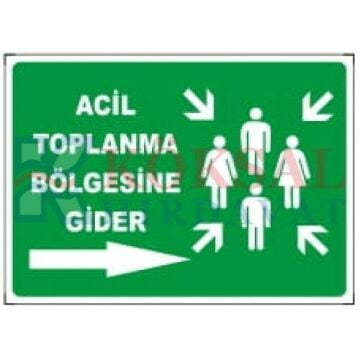 ACİL TOPLANMA BÖLGESİNE GİDER-İKAZ LEVHASI