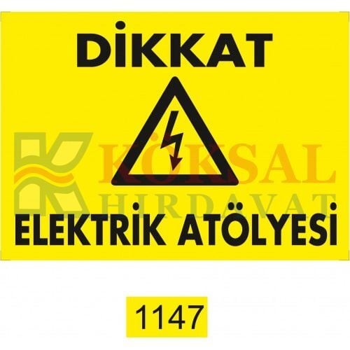 DİKKAT ELEKTRİK ATÖLYESİ / UYARI - İKAZ LEVHASI