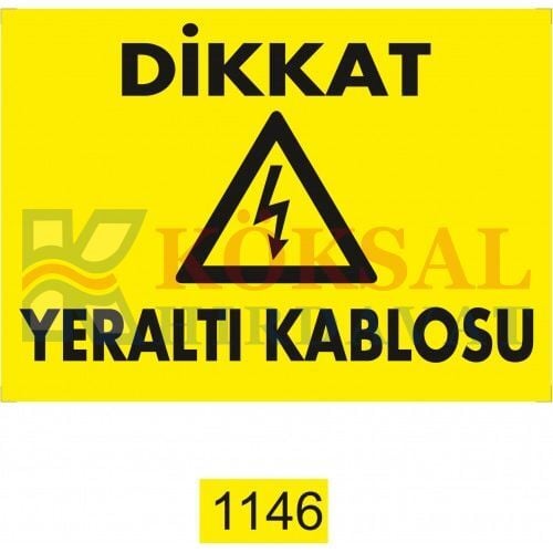 DİKKAT YERALTI KABLOSU / UYARI - İKAZ LEVHASI