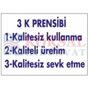 3 K PRENSİBİ