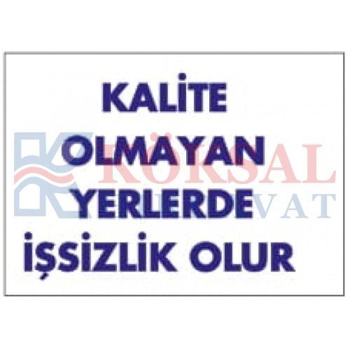 KALİTE OLMAYAN YERDE İŞSİZLİK OLUR