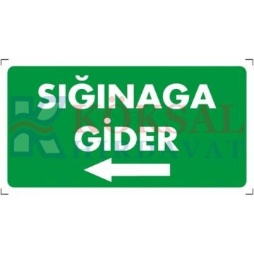 SIĞINAĞA GİDER (SOL) - İKAZ LEVHASI