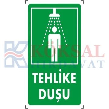 TEHLİKE DUŞU - İKAZ LEVHASI